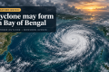 Cyclone may form in Bay of Bengal in Oct