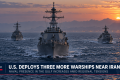 US deploys three more warships near Iran